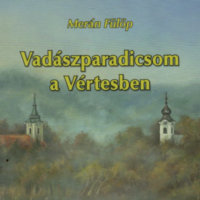 Vadászparadicsom a Vértesben